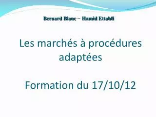 les march s proc dures adapt es formation du 17 10 12