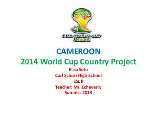 CAMEROON 2014 World Cup Country Project
