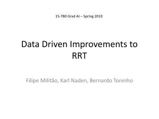 Data Driven Improvements to RRT
