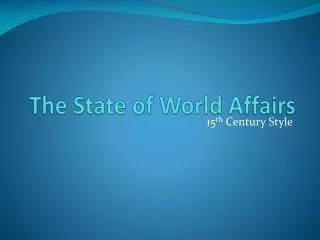 The State of World Affairs