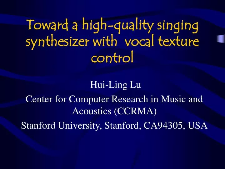 toward a high quality singing synthesizer with vocal texture control