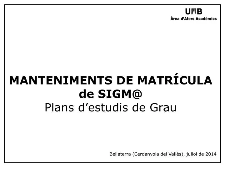 manteniments de matr cula de sigm@ plans d estudis de grau