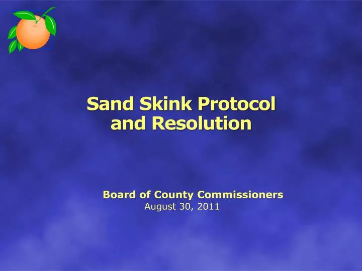 sand skink protocol and resolution