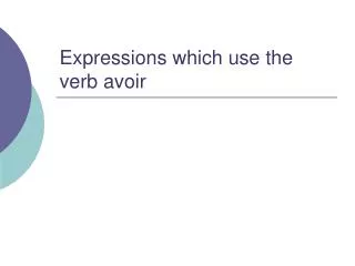 expressions which use the verb avoir