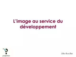 l image au service du d veloppement