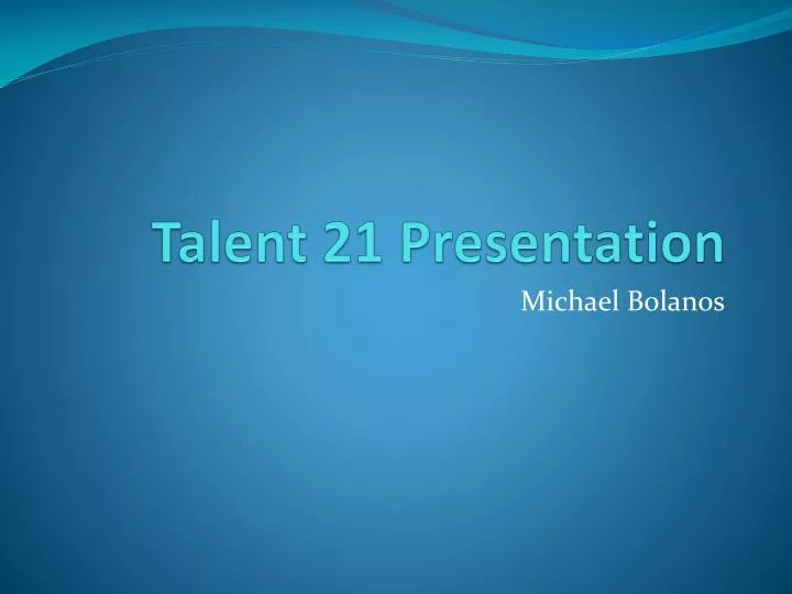 talent 21 presentation