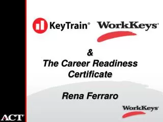 &amp; The Career Readiness Certificate Rena Ferraro