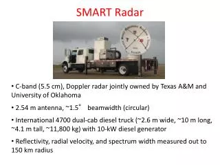 C-band (5.5 cm), Doppler radar jointly owned by Texas A&amp;M and University of Oklahoma