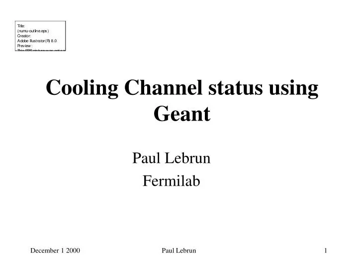cooling channel status using geant