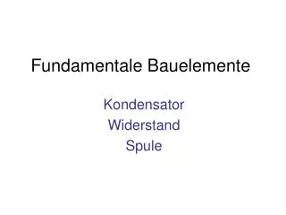 fundamentale bauelemente