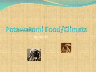Potawatomi Food/Climate
