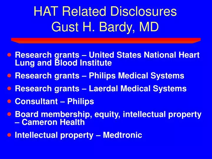 hat related disclosures gust h bardy md