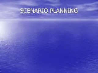 SCENARIO PLANNING