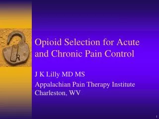 Opioid Selection for Acute and Chronic Pain Control