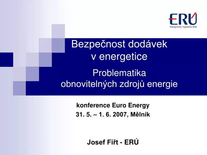 bezpe nost dod vek v energetice problematika obnoviteln ch zdroj energie