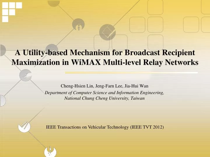 a utility based mechanism for broadcast recipient maximization in wimax multi level relay networks