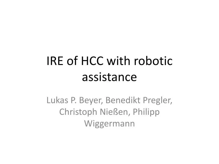 ire of hcc with robotic assistance