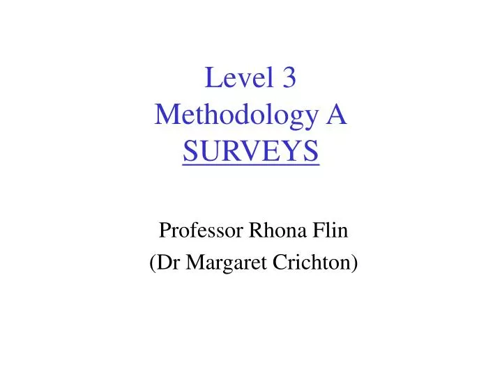 level 3 methodology a surveys