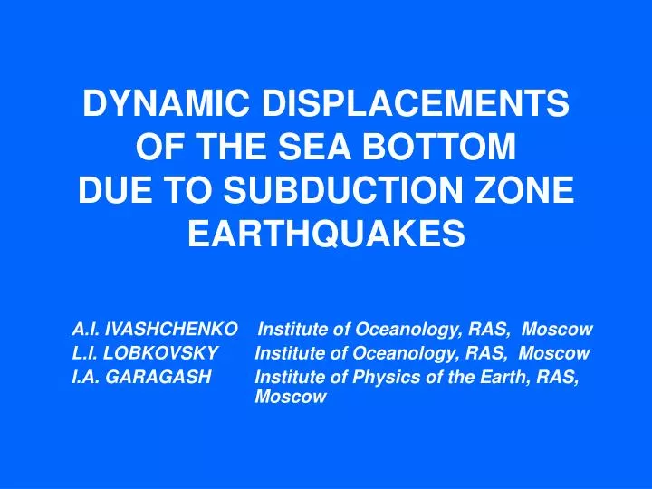 dynamic displacements of the sea bottom due to subduction zone earthquakes