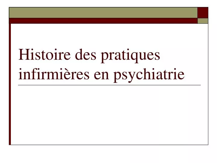 histoire des pratiques infirmi res en psychiatrie