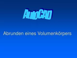 abrunden eines volumenk rpers