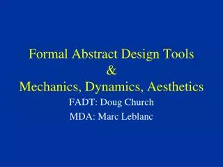 Formal Abstract Design Tools &amp; Mechanics, Dynamics, Aesthetics