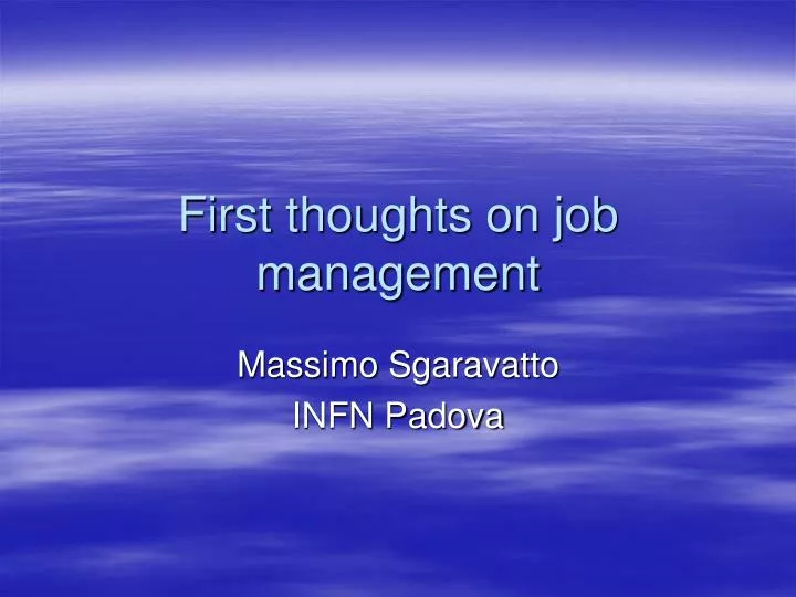 first thoughts on job management