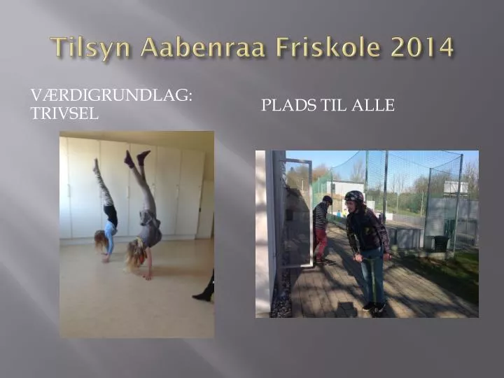 tilsyn aabenraa friskole 2014