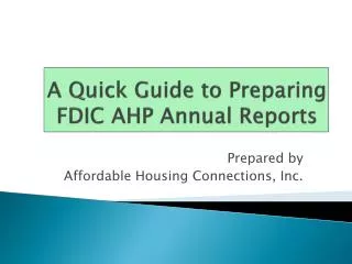 A Quick Guide to Preparing FDIC AHP Annual Reports