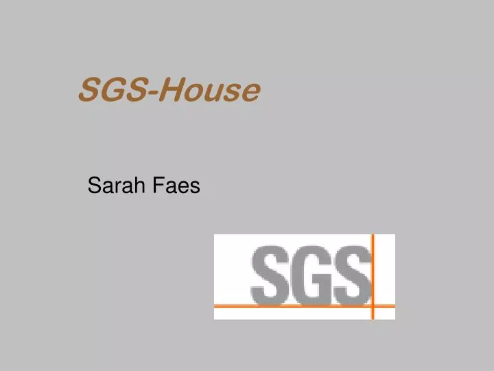 sgs house