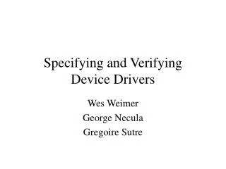 Specifying and Verifying Device Drivers