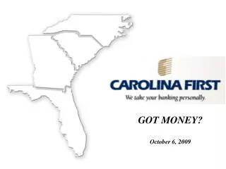 GOT MONEY? October 6, 2009