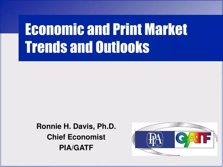 economic and print market trends and outlooks