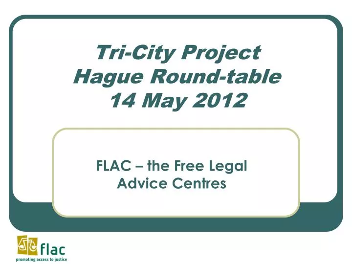 tri city project hague round table 14 may 2012