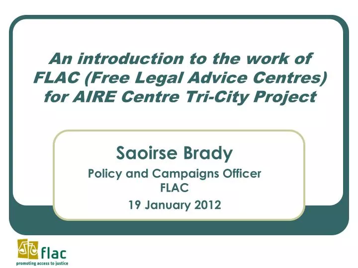 an introduction to the work of flac free legal advice centres for aire centre tri city project