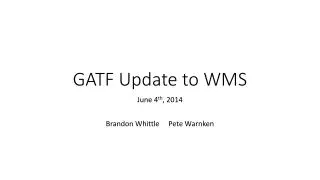 GATF Update to WMS