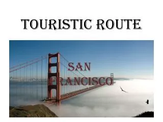 TOURISTIC ROUTE