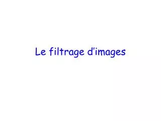 le filtrage d images