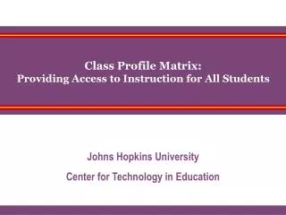 Class Profile Matrix: Providing Access to Instruction for All Students