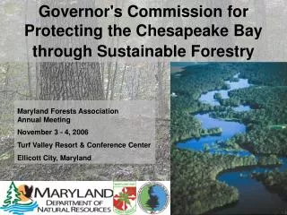 Maryland Forests Association Annual Meeting November 3 - 4, 2006