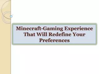 Minecraft-Gaming Experience That Will Redefine Your Preferen