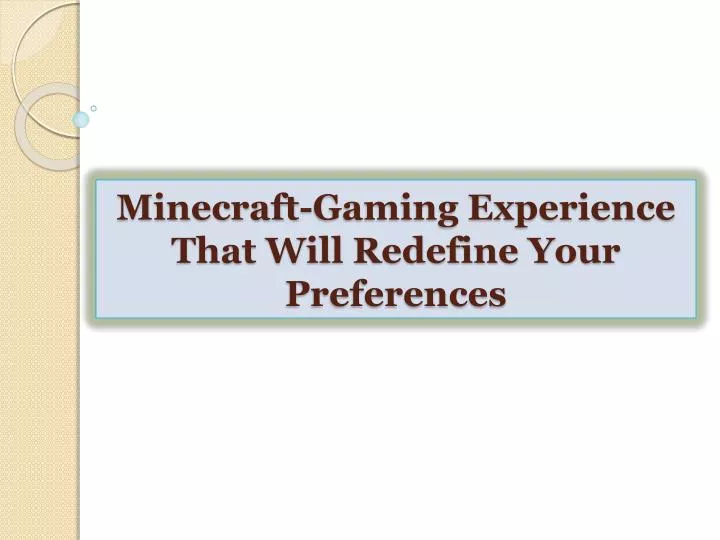 minecraft gaming experience that will redefine your preferences