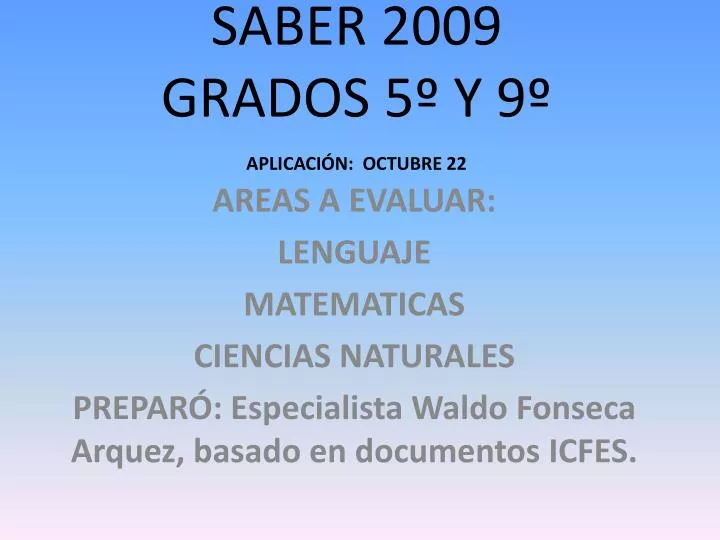 saber 2009 grados 5 y 9 aplicaci n octubre 22