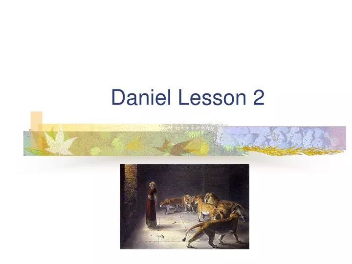daniel lesson 2