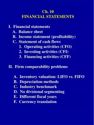 Ch. 10 FINANCIAL STATEMENTS I. Financial statements	 A. Balance sheet