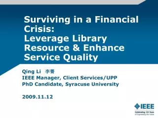 Surviving in a Financial Crisis: Leverage Library Resource &amp; Enhance Service Quality