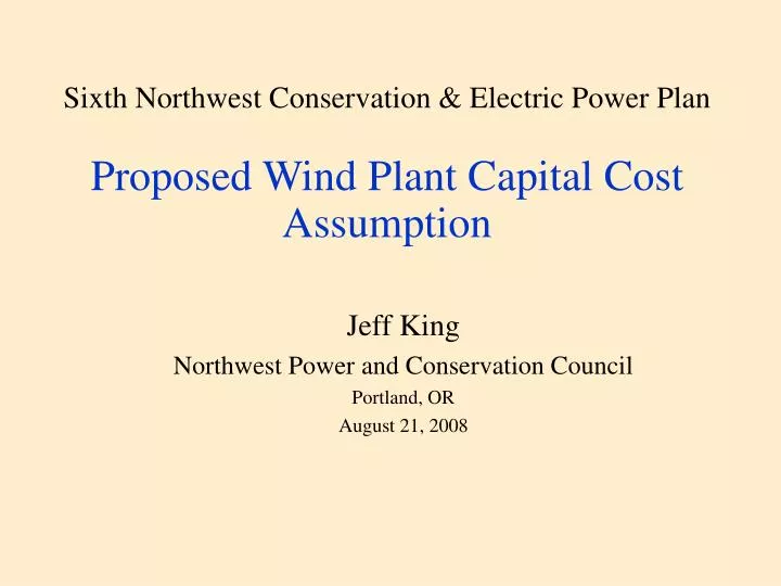 sixth northwest conservation electric power plan proposed wind plant capital cost assumption