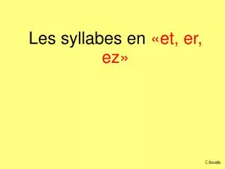 les syllabes en et er ez