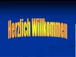 Herzlich Willkommen - slide 1