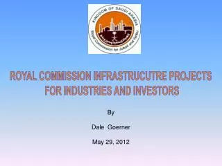 ROYAL COMMISSION INFRASTRUCUTRE PROJECTS FOR INDUSTRIES AND INVESTORS